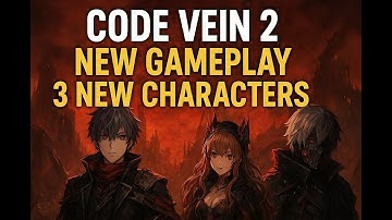 🔥 Code Vein 2: BRAND-NEW Gameplay + 3 NEW Characters Revealed!
