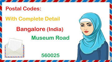 Postal Code of Museum Road Pin code or zip code or post code Bangalore Karnataka