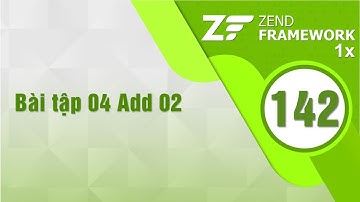 Lập trình Zend 1x - Bài 142 Bài Tập Add - Phần 2