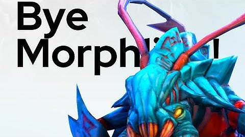BYE MORPHLING  | Dota 2