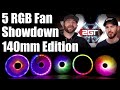 Five RGB Fan Showdown - 140MM Edition!