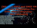 [SOLVED] GNS3 and GNS3 VM 2.2.14 on VMware Workstation Pro - Error When Connecting - Not Connecting Mp3 Song