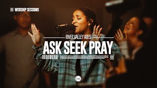 River Valley Ages - Ask Seek Pray | Air1 Worship Sessions