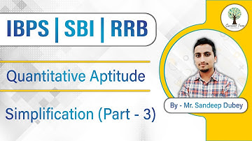 IBPS/SBI/RRB PO | Quantitative Aptitude | Simplification (Part-3) | By - Mr. Sandeep Dubey