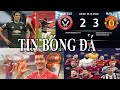 Tin bóng đá - Chuyển nhượng 2020 - 18/12 : MU thắng Sheffield,Cavani bị buộc tội,Trao giải The Best