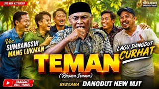 Teman Teman  Rhoma Irama  Voc Sumbangsih Mang Lukman Bersama New Mjt  Dangdut Curhat Terbaru