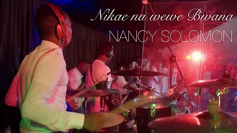 Nancy Solomon - Nikae na wewe Bwana'' [Live]
