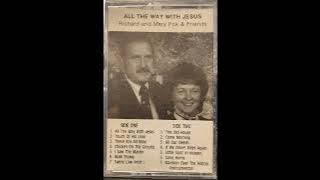 Richard and Mary Fox: All The Way With Jesus