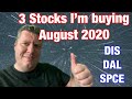 3 Stocks I'm buying Now August 2020 DIS, DAL, SPCE | Ep. 136