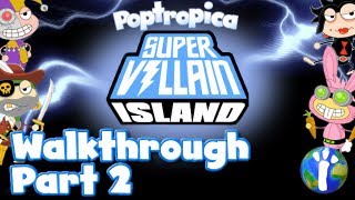 Poptropica: Super Villain Walkthrough Part 2