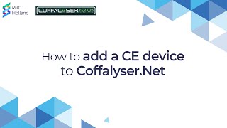 How to add a CE device in Coffalyser.Net | by MRC Holland screenshot 4