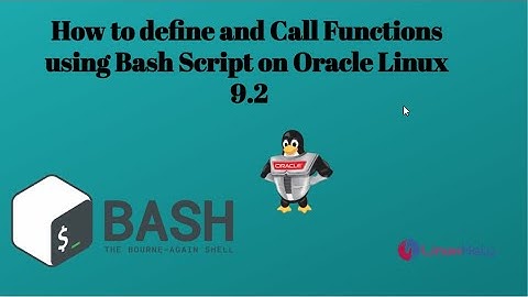 How to define call functions using Bash Script on Oracle Linux 9.2