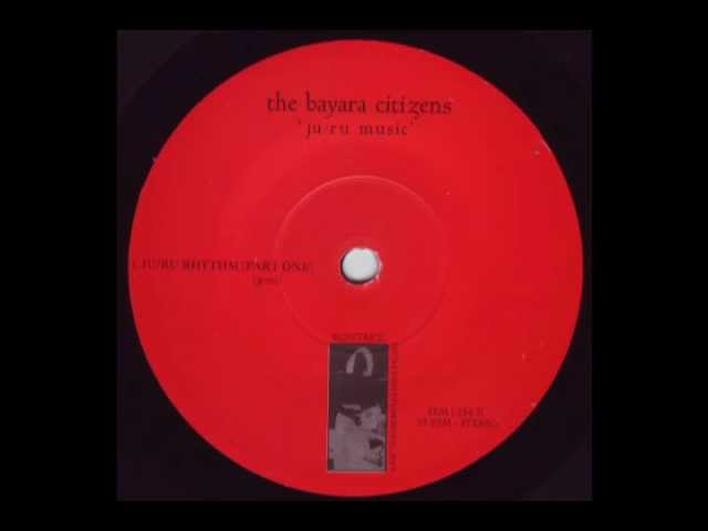 The Bayara Citizens - Ju-Ru Rhythm (7-Inch Mix) (Part 1.1