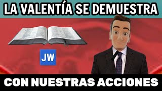 COURAGE IS SHOWN THROUGH ACTIONS JW SPEECH JEHOVAH S WITNESSES JWORG