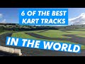 6 of The Best Kart Tracks In The World