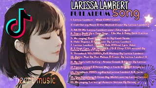 LARISSA LAMBERT Full ALBUM NON-STOP LOVE SONG