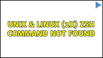 Unix & Linux: (2x) zsh: command not found