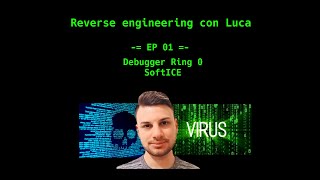 Reverse engineering con Luca - EP01 - Debugger Ring0: SoftICE screenshot 5