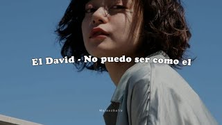 Video-Miniaturansicht von „El David - No puedo ser como el (Letra)“