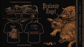 Profanity Angel - Holy Thrones Abolition