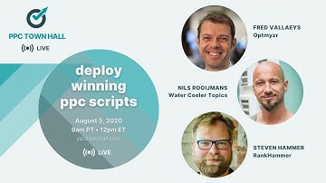 PPC Town Hall 18. Automate Google Ads with Scripts with Nils Rooijmans and Steve Hammer