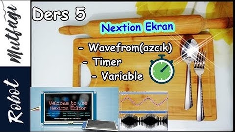 Nextion Ekran Ders 5 || Timer-Variable-Wavefrom Kullanımı