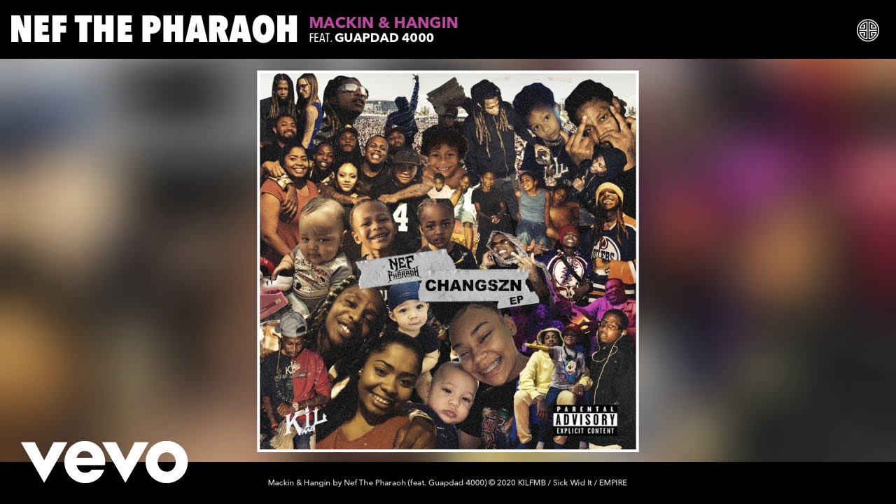 Nef The Pharaoh - Mackin & Hangin (Audio) ft. Guapdad 4000