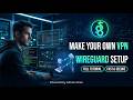 Make Your Own VPN with WireGuard | Complete WireGuard VPN Setup Tutorial | Powered by Adnan Khan
