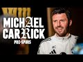"You Can't Fake That!" | Michael Carrick Pre-Spurs | Interview