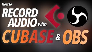 How to RECORD AUDIO with CUBASE and OBS
