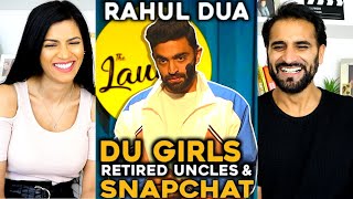 DU GIRLS, RETIRED UNCLES & SNAPCHAT | Rahul Dua | Stand Up Comedy | Crowd Interaction REACTION!!