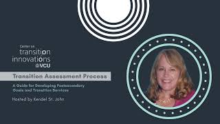 Transition Assessment Process: A Guide to Developing Postsecondary Goals and Transition Services