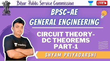 Circuit Theory - DC Theorems Part 1 I BPSC-AE | General Engineering | Technical Paper | 2021