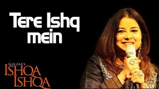 Video thumbnail of "Tere Ishq mein- Rekha Bhardwaj ( Album: Ishqa - Ishqa ) | Music Today"