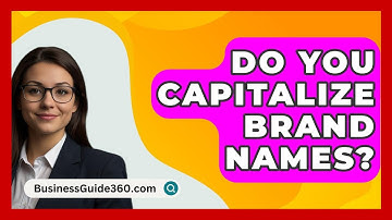 Do You Capitalize Brand Names? - BusinessGuide360.com