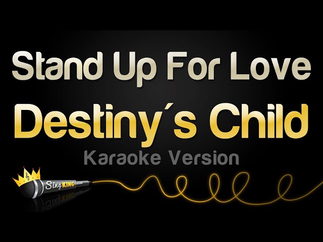 Destiny's Child - Stand Up For Love (2005 World Children’s Day Anthem) (Karaoke Version) class=