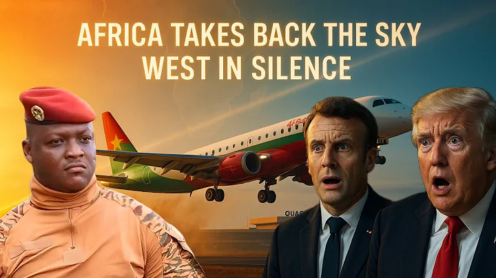 Africa Takes Back the Sky — Burkina Faso’s Flight of Sovereignty