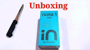 micromax in note 1 unboxing & first look, photo, video sample.