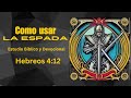 Devocional- Hebreos 4:12- Como usar la espada.