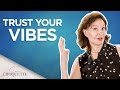 Pourquoi devriezvous faire confiance  vos vibrations  conseils dintuition  sonia choquette