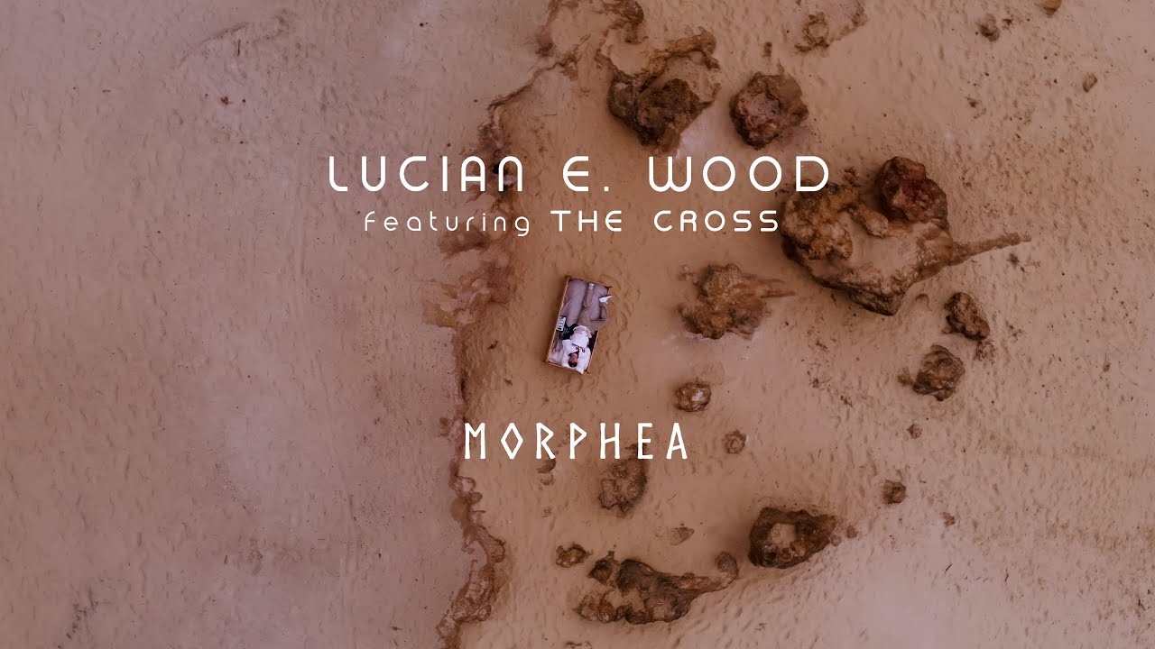 LUCIAN E. WOOD - Morphea (Official Music Video)