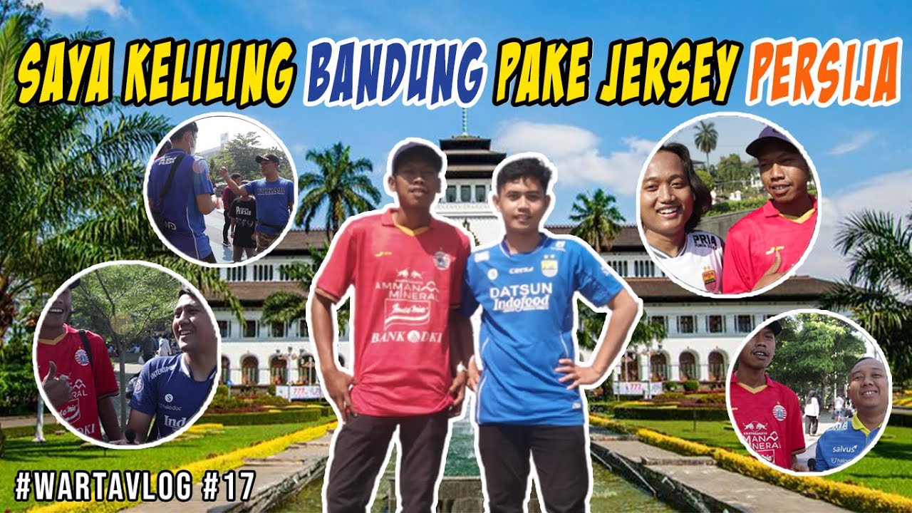 PAKE JERSEY PERSIJA DI BANDUNG, DISAMBUT BAIK WARGA BANDUNG & BOBOTOH | RESPECT! #WARTAVLOG