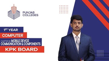 PGC lectures-Inter Part 1-KPK Board-Computer-Chapter 6 - Mobile Device Communication & Components