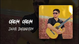 Jasur Bakhadirov - Orom Orom (cover reza malekzadeh ) marhamat