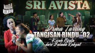Drama Tarling 'TANGISAN RINDU' Nada Rindu Sri Avista Live Ciuyah 03-12-2020 Bag. 02
