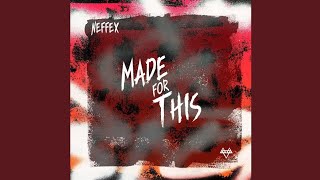 NEFFEX - Made For This (Official Audio)