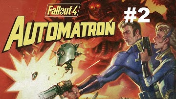 Fallout 4 Automatron Part 2: A New Threat