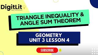Geometry Unit 3 Lesson 4: Triangle Inequality & Angle Sum Theorem