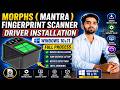 How to Install MORPHS (Mantra) Fingerprint Scanner Driver on Windows 10 &amp; 11 | Full Process