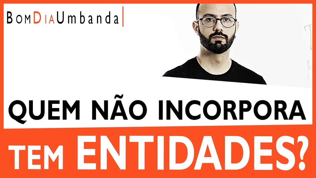 Quem não incorpora tem entidade?